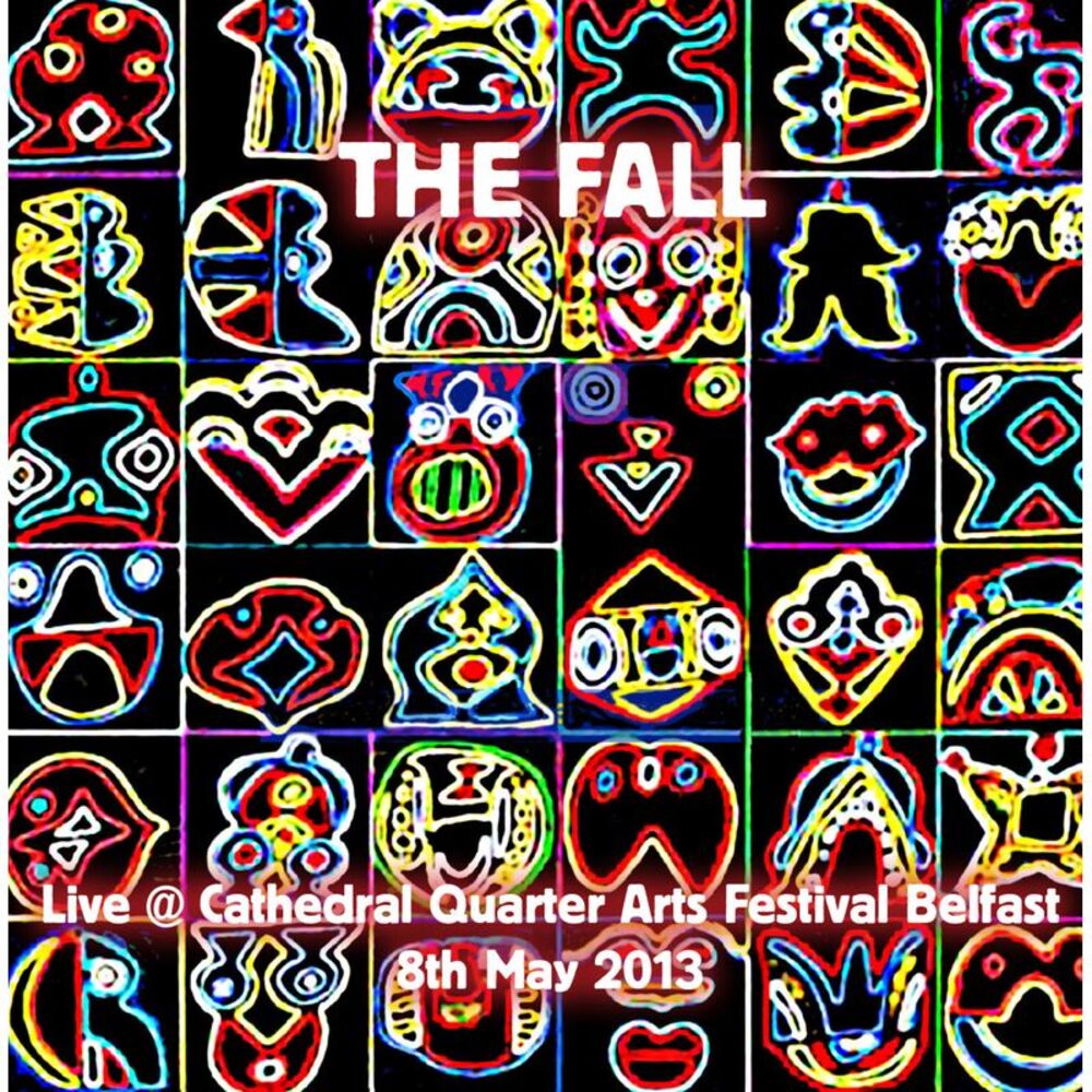 The Fall - Live at Cathedral Quarter Arts Festival, Belfast 2013  CD